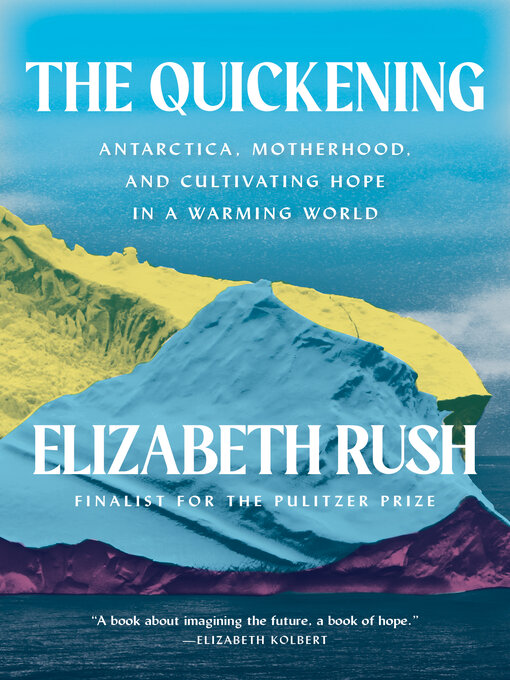Title details for The Quickening by Elizabeth Rush - Available